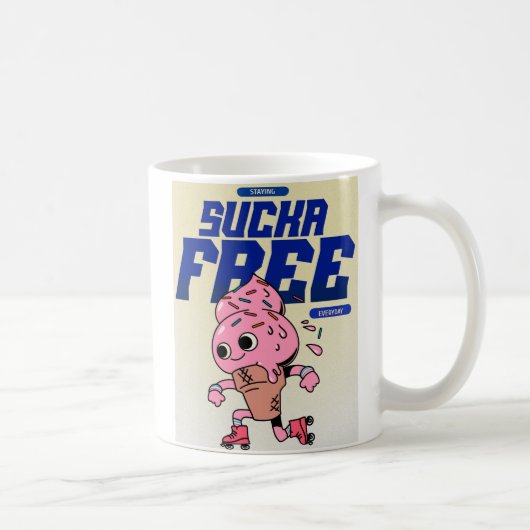 Bleibe Sucka Free Kaffeetasse (Rechts)