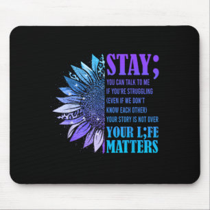 Bleibe Suizidprävention Bewusstsein Positives Moti Mousepad