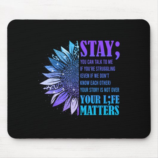 Bleibe Suizidprävention Bewusstsein Positives Moti Mousepad (Vorne)