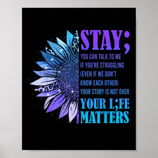 Bleibe Suizidprävention Bewusstsein Positives Moti Poster (Vorne)