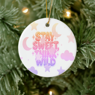 "Bleibe Sweet, Think Wild" - Playful Positivity De Keramik Ornament
