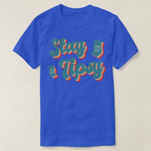 Bleibe Tipsy Barkeeper Bar Tip Bartending T-Shirt (Design vorne)