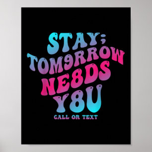 Bleibe Tomorrow braucht Sie 988 Suizidprävention A Poster