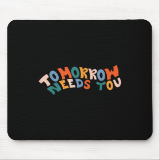 Bleibe Tomorrow braucht Suizidprävention Awarene Mousepad