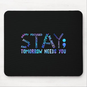 Bleibe Tomorrow braucht Suizidprävention Awarene Mousepad