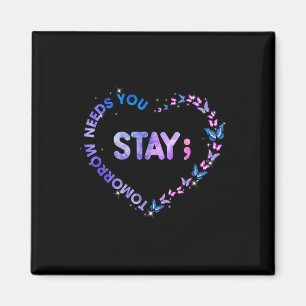 Bleibe Tomorrow Needs You Semicolon Heart Suicide Magnet