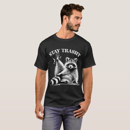 Bleibe Trashy Raccoon Team Trash Panda Männer Frau T-Shirt (Vorne ganz)