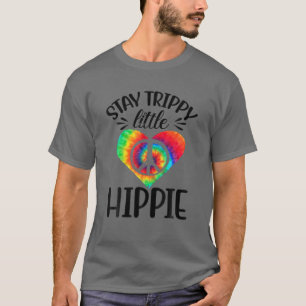 Bleibe Trippy Little Hippie Funny Gefärbte Krawatt T-Shirt