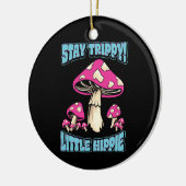 Bleibe Trippy! Little Hippie Keramik Ornament (Links)
