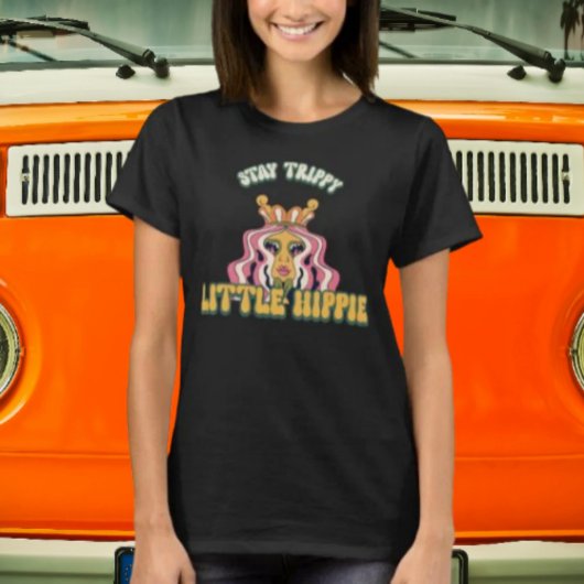 Bleibe Trippy Little Hippie. T-Shirt