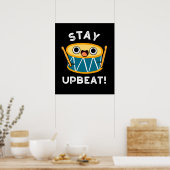 Bleibe Upbeat Positive Drum Pun Dark BG Poster (Küche)