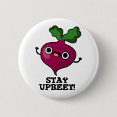 Bleibe Upbeet Funny Veggie Beet Pun Button (Vorderseite)