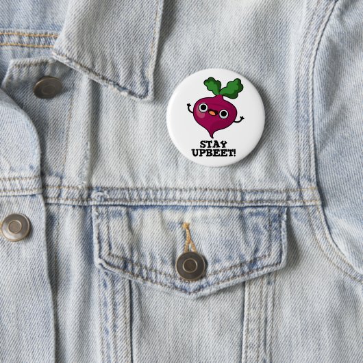 Bleibe Upbeet Funny Veggie Beet Pun Button (Beispiel)