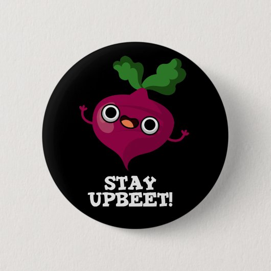 Bleibe Upbeet Funny Veggie Beet Pun Dark BG Button (Vorderseite)