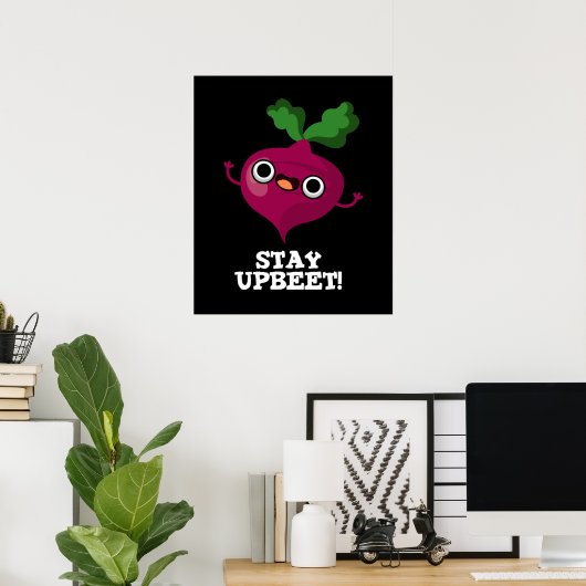 Bleibe Upbeet Funny Veggie Beet Pun Dark BG Poster (Heimbüro)