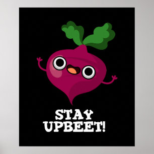 Bleibe Upbeet Funny Veggie Beet Pun Dark BG Poster