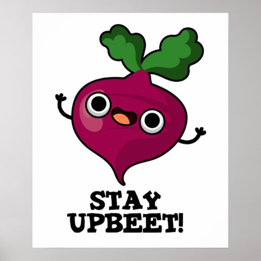 Bleibe Upbeet Funny Veggie Beet Pun Poster (Vorne)