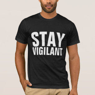 BLEIBE VIGILANT-T - Shirt