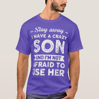 Bleibe weg, ich habe eine verrückte Sohn Enkelin  T-Shirt