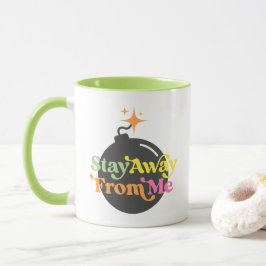 Bleibe weg von mir Bomb Funny Snarky Zitat farbenf Tasse