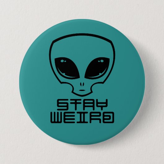 Bleibe Weird Alien Head Button (Vorderseite)