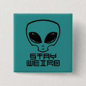 Bleibe Weird Alien Head Button (Vorderseite)