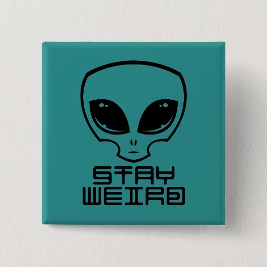 Bleibe Weird Alien Head Button (Vorderseite)