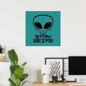 Bleibe Weird Alien Head Poster (Heimbüro)