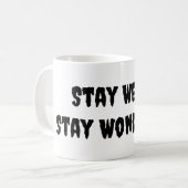 Bleibe Weird Bleibe wunderbar Kaffeetasse (Vorderseite Links)