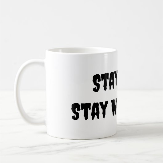 Bleibe Weird Bleibe wunderbar Kaffeetasse (Links)