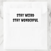 Bleibe Weird Bleibe wunderbar Rechteckiger Aufkleber (Tasche)