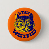 Bleibe Weird Button (Vorderseite)