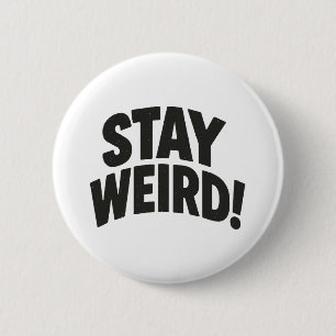 Bleibe Weird Button