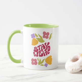 Bleibe Weird Floral Tasse