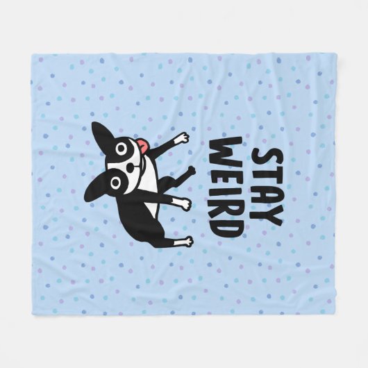 Bleibe Weird Funny Boston Terrier Dog Fleecedecke (Vorderseite (Horizontal))