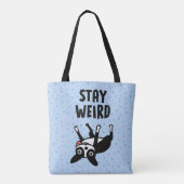Bleibe Weird Funny Boston Terrier Dog Tasche (Rückseite)