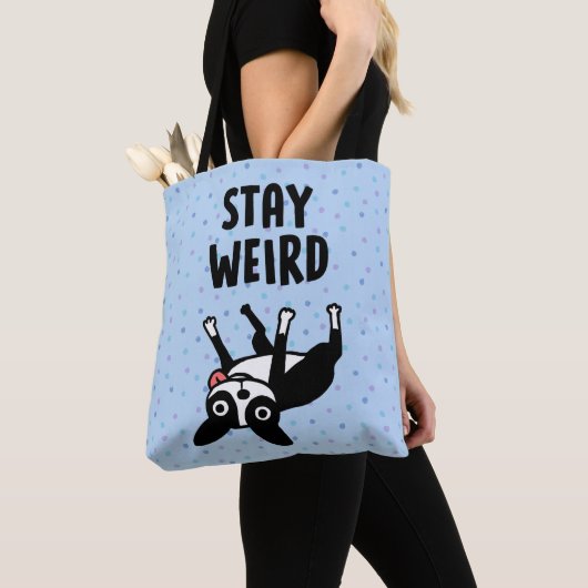 Bleibe Weird Funny Boston Terrier Dog Tasche (Von Nahem)