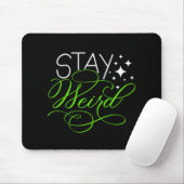 Bleibe Weird Geek, Introvert, Nerd Mousepad (Mit Mouse)