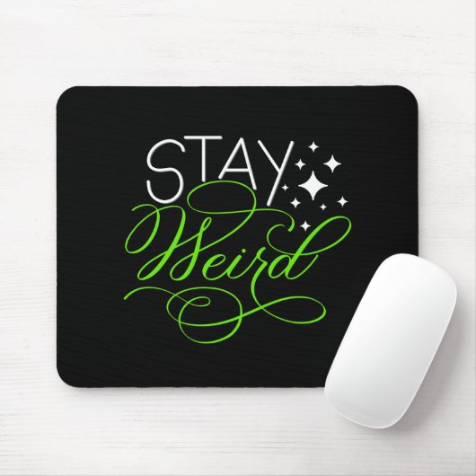 Bleibe Weird Geek, Introvert, Nerd Mousepad (Mit Mouse)
