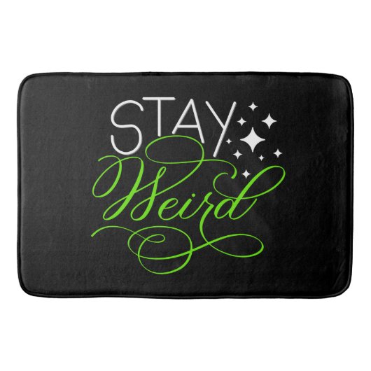 Bleibe Weird Introvert, Geek, Nerd Badematte (Vorderseite)