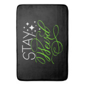 Bleibe Weird Introvert, Geek, Nerd Badematte (Vorderseite Vertikal)