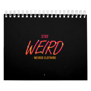 Bleibe Weird Kalender