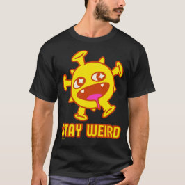 BLEIBE WEIRD lustige Kreatur-Überraschungsgeschenk T-Shirt