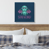 Bleibe Weird Niedlich Cthulhu Monster Leinwanddruck (Insitu (Schlafzimmer))