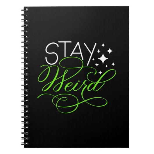 Bleibe Weird Notizblock (Vorderseite)