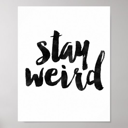 Bleibe Weird Poster (Vorne)