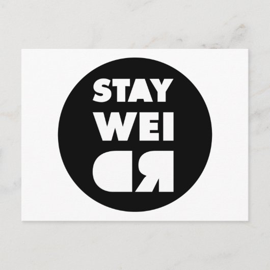 Bleibe Weird Postkarte (Vorderseite)