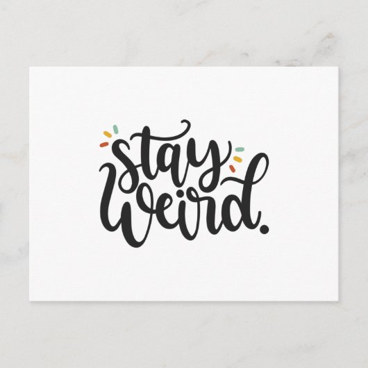 Bleibe Weird Postkarte (Vorderseite)