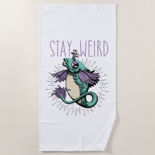 Bleibe Weird Strandtuch (Vorderseite)