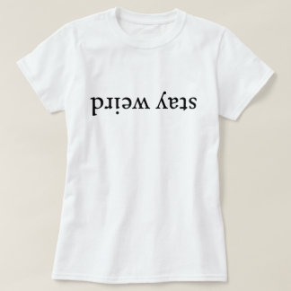 Bleibe Weird T-Shirt